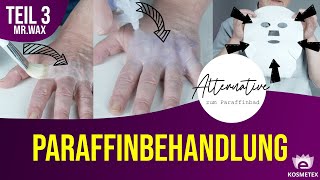 ALTERNATIVEN DER PARAFFINBEHANDLUNG  Wir zeigen euch alternativen zum Paraffinbad  Teil 3 [upl. by Lamp575]