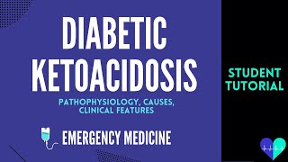 Diabetic Ketoacidosis pathophysiology causes clinical features  Medical Tutorial [upl. by Fritze725]