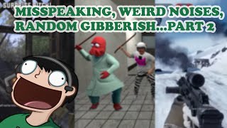 Nogla Misspeaking Weird Noises and Random Gibberish CompilationPart 2 [upl. by Anerbes24]