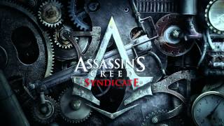 Assassins Creed Syndicate Official Main Theme  Bloodlines OST [upl. by Aruat]