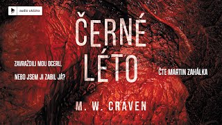 M W Craven  Černé léto  Audiokniha [upl. by Hsekin]