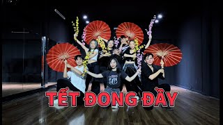 NHẢY XUÂN 2023 Tết Đong Đầy Remix  TNT Dance Crew [upl. by Pufahl]