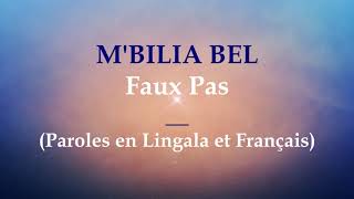 Mbilia Bel  Faux Pas  Paroles en Lingala et Français [upl. by Artemed]