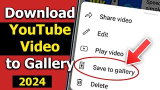 NEW UPDATE How to download YouTube Videos to Phone Gallery 2024 Android and iphone [upl. by Enyleuqcaj]