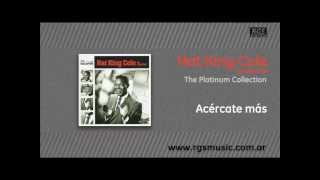 Nat King Cole en español  Acércate más [upl. by Etireugram]