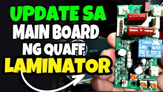 QUAFF LAMINATOR NA AYAW UMINIT UPDATE SA MAINBOARD NA KINABIT [upl. by Gemini]