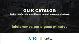 Webinar Qlik Catalog  Tenha dados Confiáveis Escaláveis Organizados e Protegidos [upl. by Anavlis]