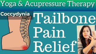 Tail Bone or Coccydynia Pain Relief with one point Acupressure Therapy amp Yoga Therapy Stretches [upl. by Branham]