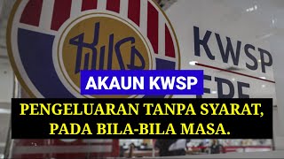 🔥 PENGELUARAN KWSP TANPA SYARAT BOLEH BUAT BILA2 MASA KWSP AKAUN 3 [upl. by Anoed]