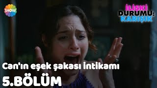 Canın Eşek Şakası İntikamı quotİlişki Durumu Karışık 5Bölümquot [upl. by Chilcote785]