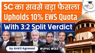 EWS Reservation Supreme Court Upholds 10 Quota For EWS With 32 split verdict  UPSC  StudyIQ IAS [upl. by Fleisig973]