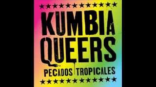 Kumbia Queers quotMientesquot [upl. by Andris798]