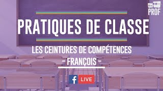 Les ceintures de compétences  François  PRATIQUES DE CLASSE [upl. by Drapehs]