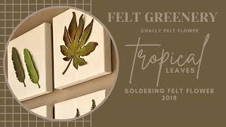 DIY Felt Greenery Wall decor  Paket Bunga Solder  Challyinventor of Soldering Felt Flower2018 [upl. by Levon]