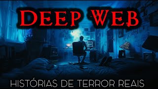 5 Histórias de terror reais da Deep Web  Histórias Reais [upl. by Goodrich]