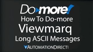 Domore How To DoMore Viewmarq Long ASCII Messages from AutomationDirect [upl. by Ilwain]