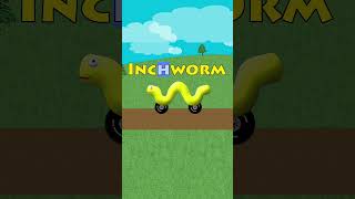 Inchworm [upl. by Aicelaf]