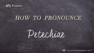 How to Pronounce Petechiae Real Life Examples [upl. by Eugenia]