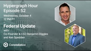 Hypergraph Hour Episode 52 Federal Update [upl. by Edithe]