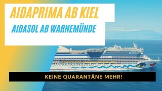 AIDAprima ab Kiel  AIDAsol ab Warnemünde  Keine Quaratäne mehr  Kreuzfahrt News 120521 [upl. by Aihsenyt]