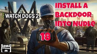 WATCH DOGS 2 Campaign Install a Backdoor Into Nudle STRATEGY GUIDE 18 Xbox OnePs4Steam [upl. by Johm]