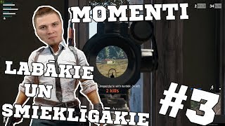 LABĀKIE UN SMIEKLĪGĀKIE MOMENTI PUBG  3 SEPTEMBRĪ [upl. by Htedirem]