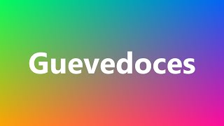 Guevedoces  Medical Definition and Pronunciation [upl. by Chouest998]