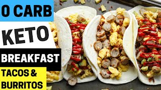 0 CARB Keto Breakfast Burritos amp Tacos  So EASY amp ONLY 175 Calories [upl. by Wearing]