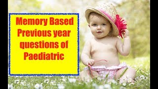 Paediatric or child health nursing memory based previous year question and answer [upl. by Esirehc80]