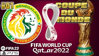 FIFA 23  COUPE DU MONDE 2022 🇸🇳 SENEGAL01 [upl. by Lerner972]