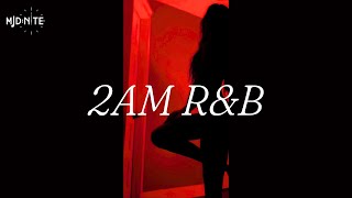 200am Chill RampB Bedroom Playlist to Feed Your Soul  Late Night Soul RampB Mix [upl. by Belita]