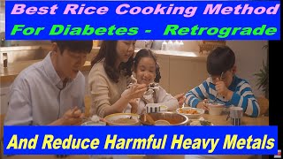 New Retrogradation Best Rice for better health Cooking method of rice for Diabetes Heavy Metals [upl. by Assirral]