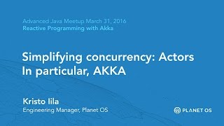 Simplifying concurrency Actors In particular AKKA  Kristo Iila [upl. by Pavla]