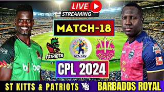 LIVE CPL 2024  Barbados Royals vs St Kitts and Nevis Patriots 18th Match  LIVE CPL TODAY [upl. by Aniale]