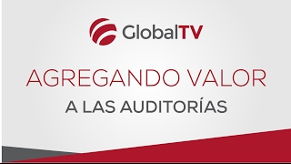 Agregando valor a las auditorías  ISO 9001 GlobalTV [upl. by Jarvey332]