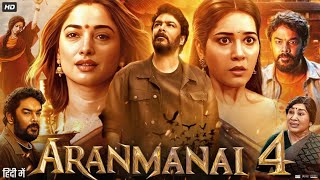 Aranmanai 4 Full Movie in Hindi 2024  Raashii Khanna  Tamannaah Bhatia  Sundar C  Review amp Facts [upl. by Enyak742]