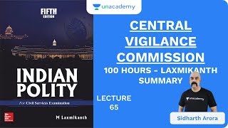 L65 Central Vigilance Comission  100 Hours  Laxmikanth Summary  UPSC CSE  Sidharth Arora [upl. by Darryn]