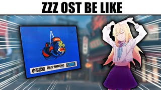 Zenless Zone Zero OST Be Like [upl. by Zitvaa449]