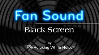 Fan Sound Black Screen  Fall Asleep and Remain Sleeping  Dark Screen White Noise 10 Hours [upl. by Myrle]