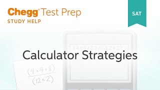 SAT prep  SAT Calculator Strategies  Chegg Test Prep [upl. by Orson748]