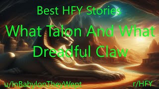 Best HFY Reddit Stories What Talon And What Dreadful Claw [upl. by Nelly]