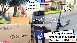 I Bought a New Evercross Pro electric scooter in USA🛴😍 Evercross Pro electric scooter [upl. by Yorgo]