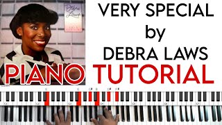 Very Special by Debra Laws  Piano Tutorial [upl. by Enomrej]