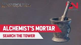 How to Find the Alchemists Mortar in Enshroud  Search the Alchemists Tower [upl. by Patrizia]