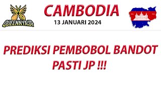 PREDIKSI CAMBODIA JITU 13 JANUARI 2024  BOCORAN TOGEL CAMBODIA HARI INI  RUMUS CAMBODIA JITU [upl. by Tletski]