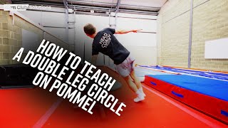 HOW TO TEACH A DOUBLE LEG CIRCLE ON POMMEL [upl. by Corsetti]