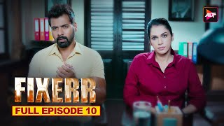 Fixerr Ep 10 Full Web Series in Hindi  Shabir A ALTTZEE5  New Released Latest Web Series 2024 [upl. by Bracci]