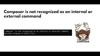 composer is not recognized as an internal or external command [upl. by Madelina]