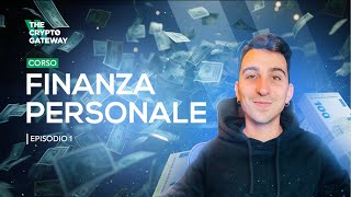 CORSO di FINANZA PERSONALE  Ep1 Basi di EDUCAZIONE FINANZIARIA e perché è IMPORTANTISSIMA [upl. by Henarat]