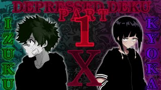 Depressed Deku  Izuku x Kyoka  Part 1  Prologue [upl. by Aneele]